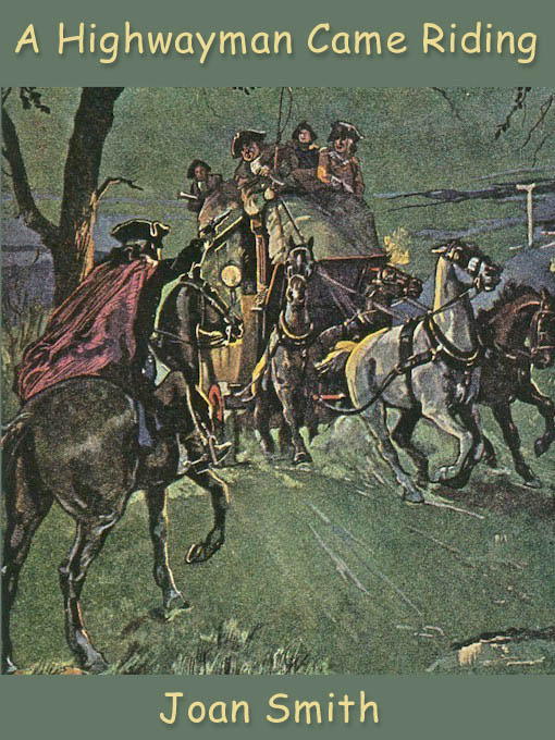 A Highwayman Came Riding